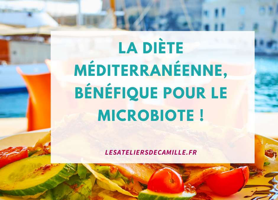 La diète méditerranéenne, bénéfique pour le microbiote !